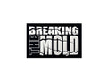 Breaking The Mold